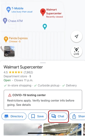 Maaaring makipag-ugnayan ang mga customer sa Walmart sa pamamagitan ng chat button sa Google Maps (mobile lang)