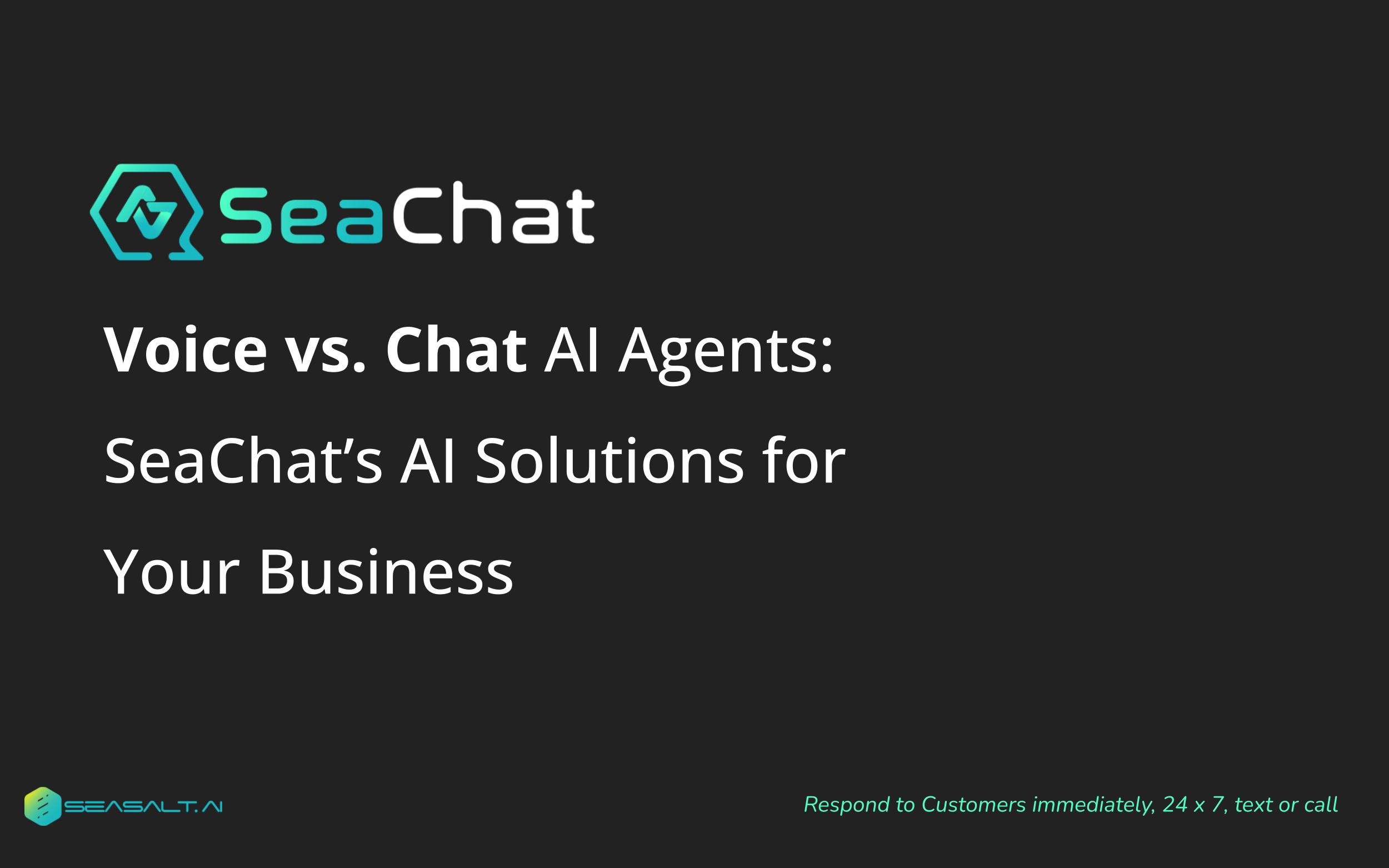 Voice AI Agent vs. Chat AI Agent: Navigating SeaChat’s AI Solutions for Your Business