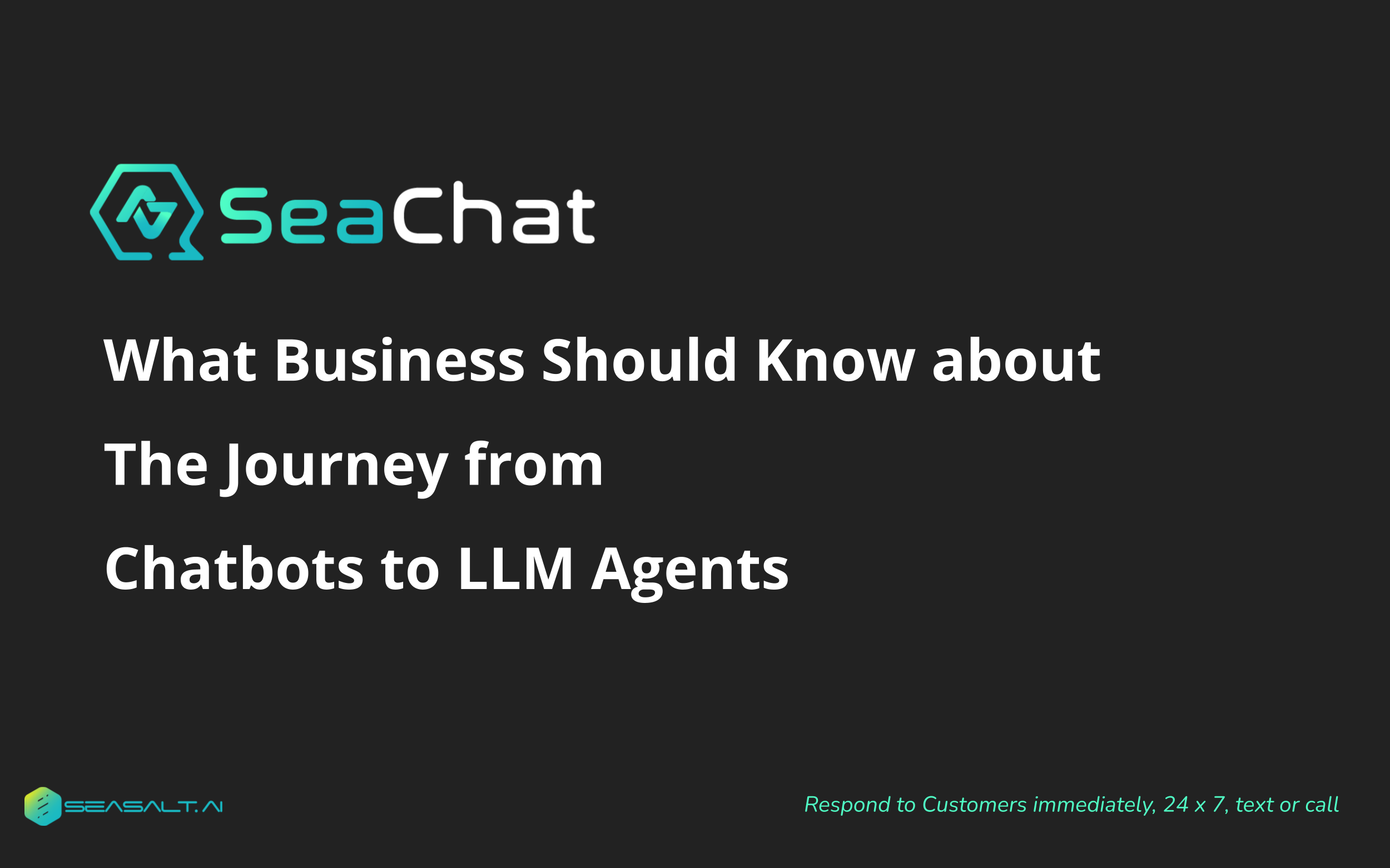 What Business Should Know about Chatbots: The Journey from Traditional Chatbots to LLM Agents